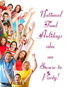 Celebrate national food holidays